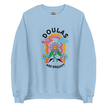 Doulas are Groovy  Sweatshirt