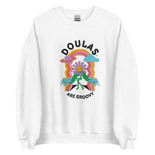 Doulas are Groovy  Sweatshirt